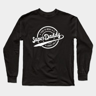 Super daddy Long Sleeve T-Shirt